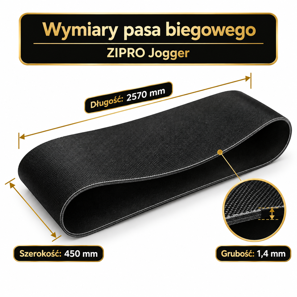 Wymiary pasa ZIPRO Jogger Taśma biegowa ZIPRO Jogger wymiary 2570 × 450 × 1,4 mm